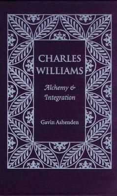 Charles Williams: Alchemy and Integration (Hardcover)