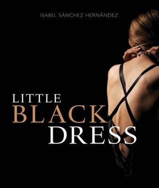 The Little Black Dress. by Isabel Sanchez Hernandez (Paperback)