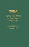 Cuba: Twenty-Five Years of Revolution, 1959-1984