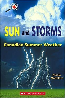 Canada Close Up: Sun and Storms: Canadian Summer Weather