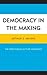 Democracy in the Making by Arthur S. Meyers