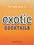 Little Book of Exotic Cocktails