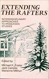 Extending the Rafters: Interdisciplinary Approaches to Iroquoian Studies Extending the Rafters: Interdisciplinary Approaches to Iroquoian Studies