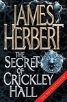 The Secret of Crickley Hall by Herbert, James