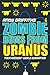 Zombie Bums from Uranus by Andy Griffiths