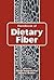Handbook of Dietary Fiber (Surfactant Science)