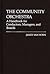 The Community Orchestra: A Handbook for Conductors, Managers, and Boards