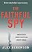 The Faithful Spy by Alex Berenson