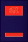 Virtual Research Methods (SAGE Benchmarks in Social Research Methods) Virtual Research Methods (SAGE Benchmarks in Social Research Methods)