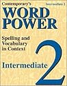 Contemporary's Word Power: Intermediate 2 : Spelling and Vocabulary in Context