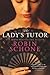 The Lady's Tutor by Robin Schone