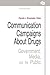 Communication Campaigns about Drugs: Government, Media, and the Public