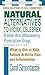 Natural Alternatives to Vioxx, Celebrex & Other Anti-Inflamma... by Carol N. Simontacchi
