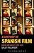 A History of Spanish Film by Sally Faulkner