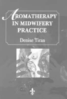 Aromatherapy for Midwifery Practice