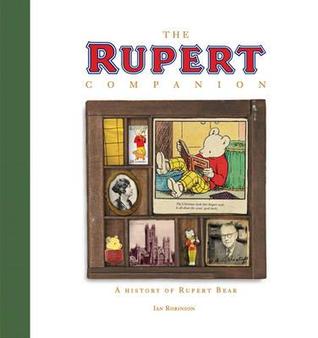 The Rupert Companion: A Complete History of Rupert Bear (Hardcover)