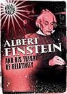 Albert Einstein and His Theory of Relativity
