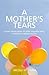 Mother's Tears by Nicole Wyborne