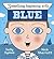 Something Beginning with Blue