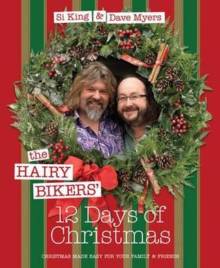 The Hairy Bikers' 12 Days of Christmas: Fabulous Festive Recipes to Feed Your Family and Friends (Hardcover)
