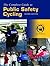 The Complete Guide to Public Safety Cycling