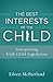 The Best Interests of the Child: Interpreting Irish Child Legislation