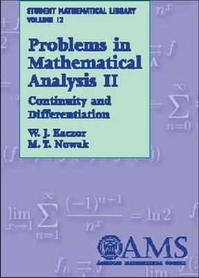 Problems in Mathematical Analysis II: Continuity and Differentiation (Student Mathematical Library, Vol. 12)
