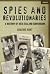 Spies and Revolutionaries