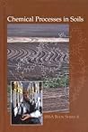 Chemical Processes in Soil (Soil Science Society of America Book)
