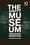 The Empty Museum: Western Cultures and the Artistic Field in Modern Japan