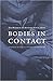 Bodies in Contact by Tony  Ballantyne