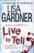 Live to Tell by Lisa Gardner