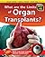 What Are the Limits of Organ Transplantation? (Sci-Hi)