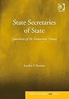 State Secretaries of State: Guardians of the Democratic Process State Secretaries of State: Guardians of the Democratic Process