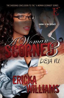 A Woman Scorned 3: Deja Vu