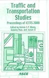 Traffic and Transportation Studies: Proceedings of Ictts 2000 : July 31-August 2, 2000 Beijing, People's Republic of China