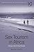 Sex Tourism in Africa: Kenya's Booming Industry (New Directions in Tourism Analysis)