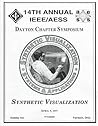 The 14th Annual Aess/IEEE Dayton Section Symposium: Sythetic Visualization : Systems and Applications : Fairborn Holiday Inn Fairborn, Oh, 9 April 1997 The 14th Annual Aess/IEEE Dayton Section Symposium: Sythetic Visualization : Systems and Applications : Fairborn Holiday Inn Fairborn, Oh, 9 April 1997
