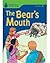The Bear's Mouth: Foundatio...