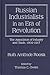 Russian Industrialists in an Era of Revolution: The Association of Industry and Trade, 1906-17: The Association of Industry and Trade, 1906-17