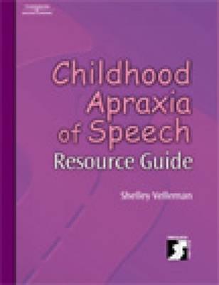 Childhood Apraxia of Speech Resource Guide (Singular Resourse Guide Series)