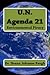 U.N. Agenda 21 by Ileana Johnson Paugh U.N. Agenda 21 by Ileana Johnson Paugh