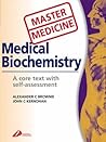 Master Medicine: Medical Biochemistry: A core text with self-assessment