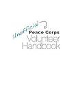 Unofficial Peace Corps Volunteer Handbook by Travis Hellstrom