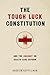 The Tough Luck Constitution...