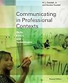 Communicating in Professional Contexts: Skills, Ethics, and Technologies (with CD-ROM, SpeechBuilder Express™,and InfoTrac) (Available Titles CengageNOW)