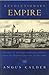 Revolutionary Empire: The Rise of the English-Speaking Empire from the Fifteenth Century to the 1780s