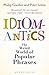 Idiomantics: The Weird and ...