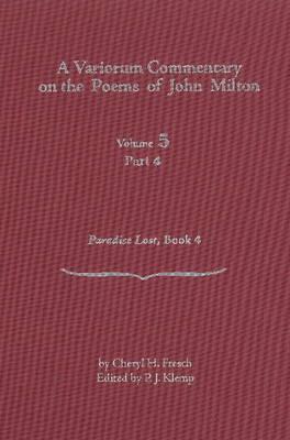 A Variorum Commentary on the Poems of John Milton: Paradise Lost