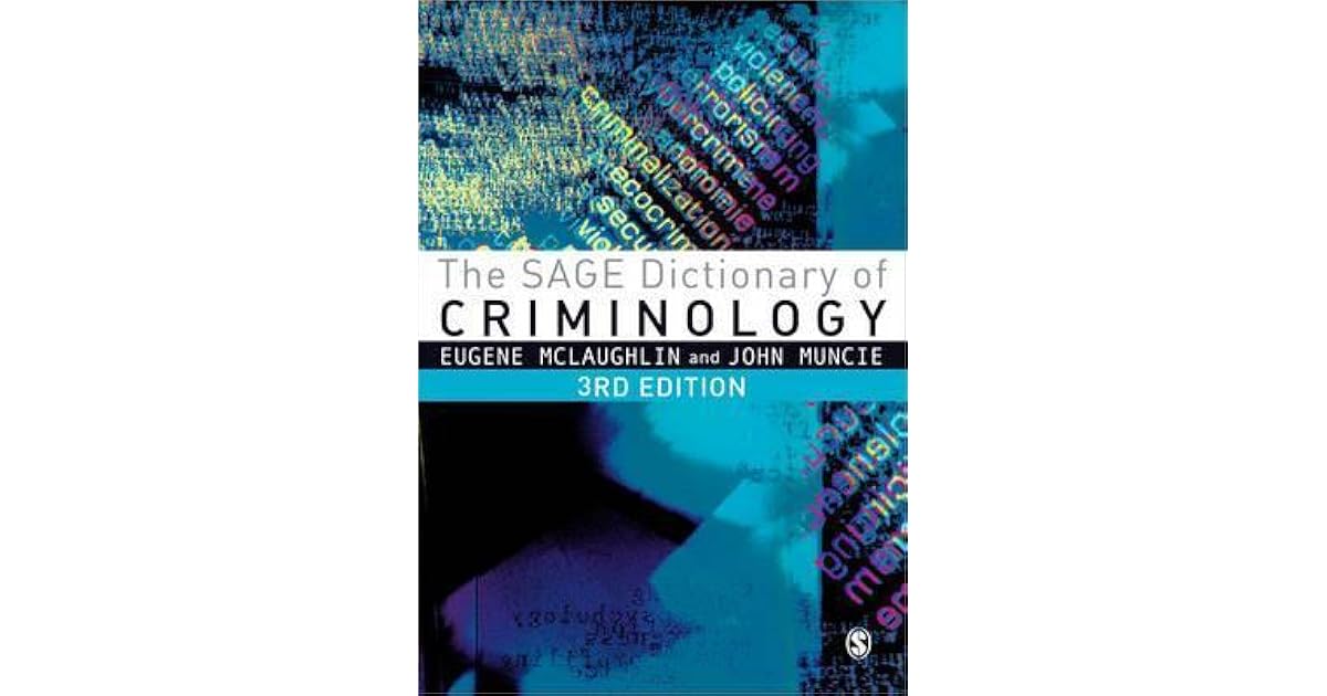 The Sage Dictionary of Criminology by Eugene McLaughlin